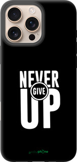 TPU чехол Никогда не сдавайся для Apple iPhone 16 Pro Max - 4572b-3706 изображение 