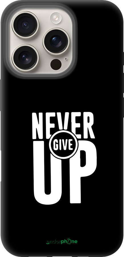 TPU чехол Никогда не сдавайся для Apple iPhone 16 Pro - 4572b-3708 изображение 