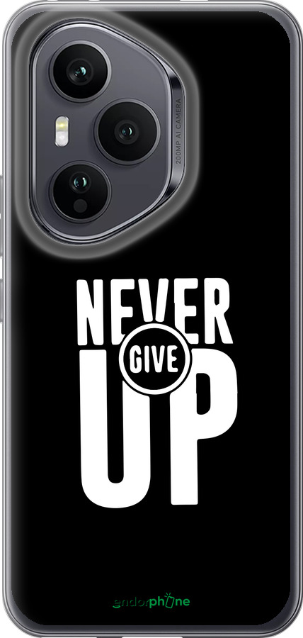 Силиконовый чехол Никогда не сдавайся для Huawei Honor 400 PRO 5G - 4572u-4036 изображение 