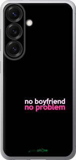 Силиконовый чехол no boyfriend no problem для Samsung Galaxy S25 - 4549u-3804 изображение 