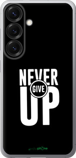 Силіконовий чехол Ніколи не здавайся для Samsung Galaxy S25 - 4572u-3804 изображение 