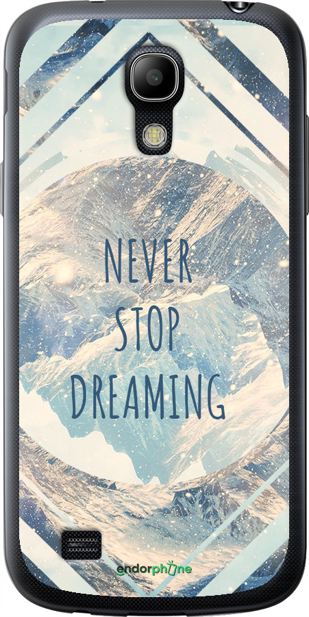 Силиконовый чехол Мечтать для Samsung Galaxy S4 mini - 4379u-32 изображение 
