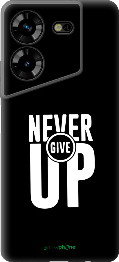 Силиконовый чехол Никогда не сдавайся для Tecno Pova 5 - 4572u-3139 изображение 