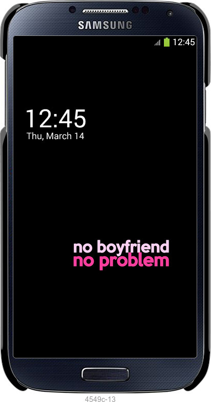3D пластиковый матовый чехол no boyfriend no problem для Samsung Galaxy S4 i9500 - 4549m-13 изображение 